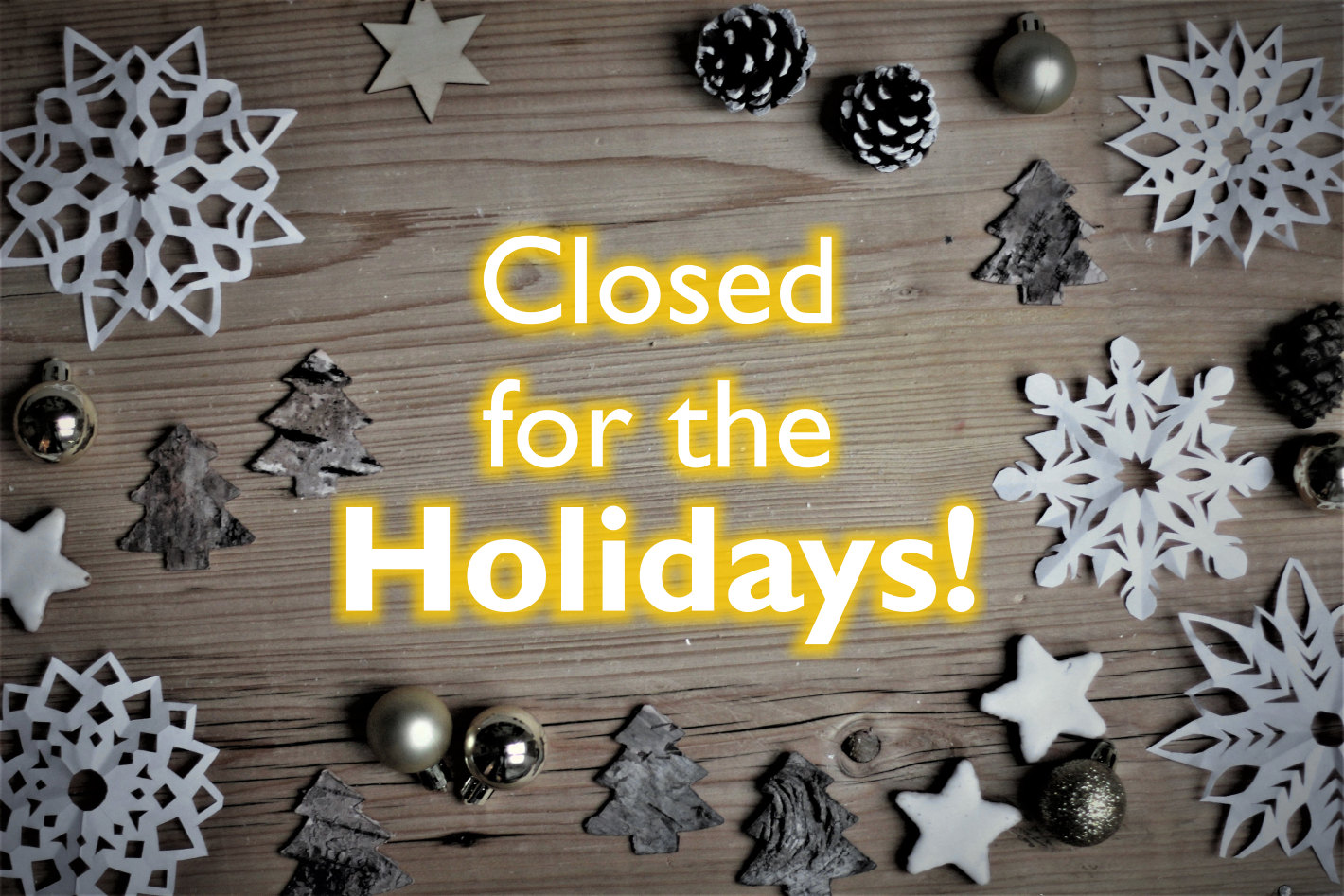 Closed for the holidays